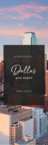 Dallas BYO Party Event
